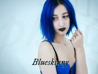 Blueskinny