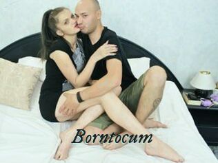 Borntocum