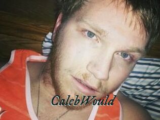 CalebWould