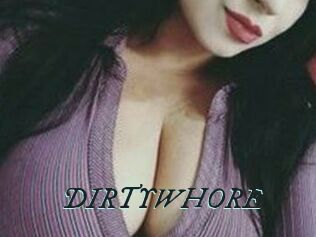 DIRTYWHORE