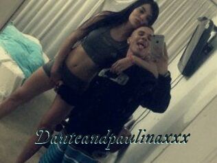 Danteandpaulinaxxx