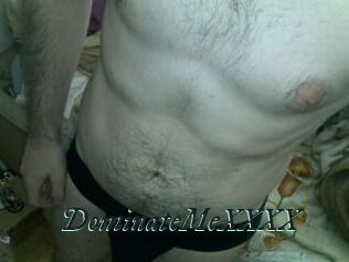 DominateMeXXXX