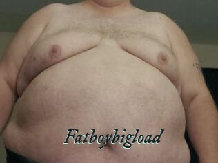 Fatboybigload