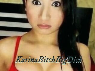 KarinaBitchBigDick