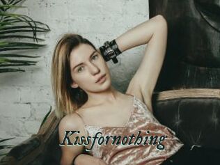 Kissfornothing