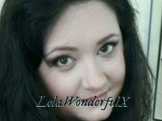 LolaWonderfulX