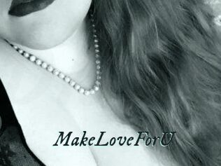 MakeLoveForU