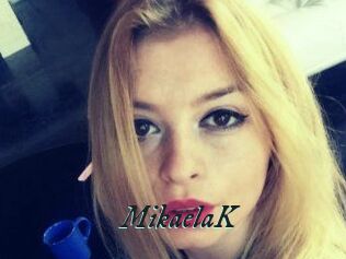 MikaelaK