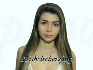 Mishelscherzinge